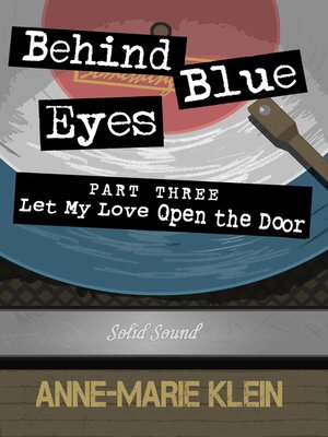 cover image of Behind Blue Eyes: Let My Love Open the Door